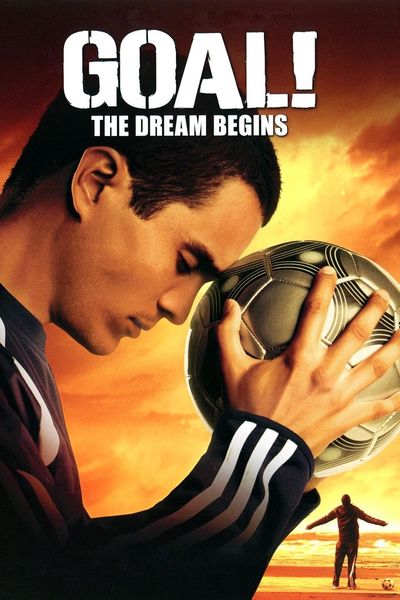 دانلود فیلم Goal! The Dream Begins 2005