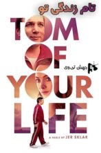 دانلود فیلم Tom of Your Life 2020