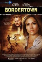 دانلود فیلم Bordertown 2007