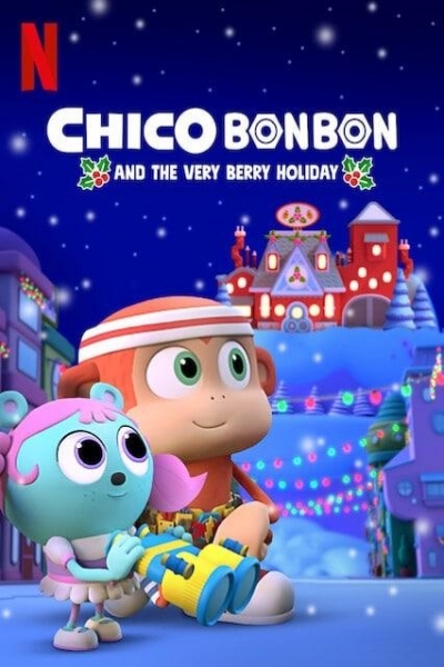دانلود فیلم Chico Bon Bon and the Very Berry Holiday 2020