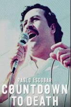 دانلود فیلم Pablo Escobar: Countdown to Death 2017
