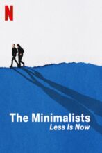 دانلود فیلم The Minimalists: Less Is Now 2021