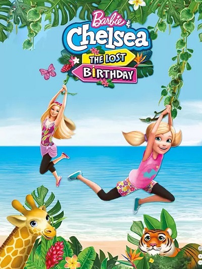 دانلود فیلم Barbie & Chelsea the Lost Birthday 2021