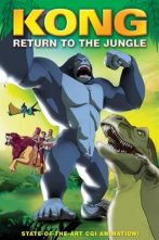 دانلود فیلم Kong: Return to the Jungle 2007