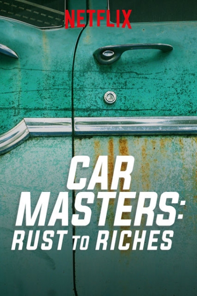 دانلود سریال Car Masters: Rust to Riches