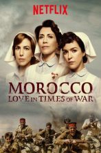 دانلود سریال Morocco: Love in Times of War 2017