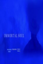 دانلود فیلم Immortal Soul 2022