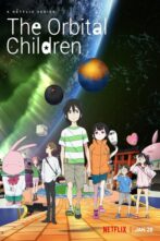 دانلود سریال The Orbital Children 2022