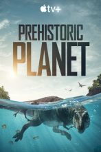 دانلود سریال Prehistoric Planet 2022