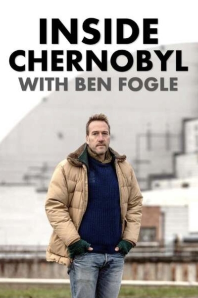 دانلود فیلم Inside Chernobyl with Ben Fogle 2021