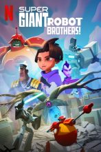 دانلود انیمیشن سریالی Super Giant Robot Brothers 2022