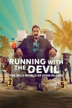 دانلود فیلم Running with the Devil: The Wild World of John McAfee 2022