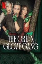 دانلود سریال The Green Glove Gang 2022