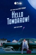 دانلود سریال Hello Tomorrow! 2023