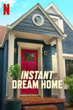 دانلود سریال Instant Dream Home 2022