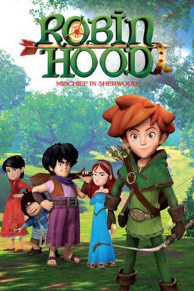 دانلود انیمیشن سریالی Robin Hood: Mischief in Sherwood 2014