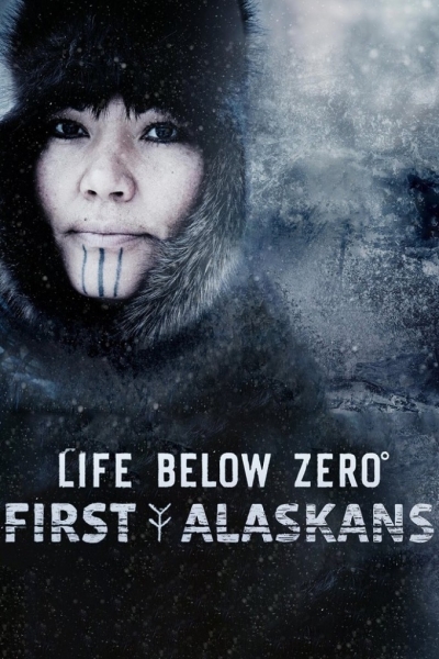 دانلود سریال Life Below Zero: First Alaskans 2022