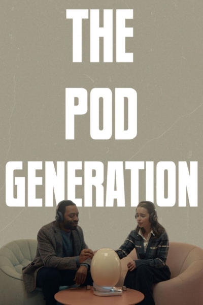 دانلود فیلم The Pod Generation 2023