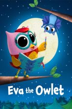 دانلود انیمیشن سریالی Eva the Owlet 2023