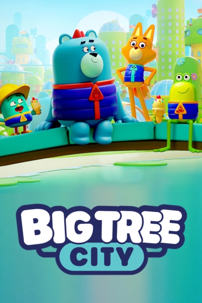 دانلود انیمیشن سریالی Big Tree City 2022